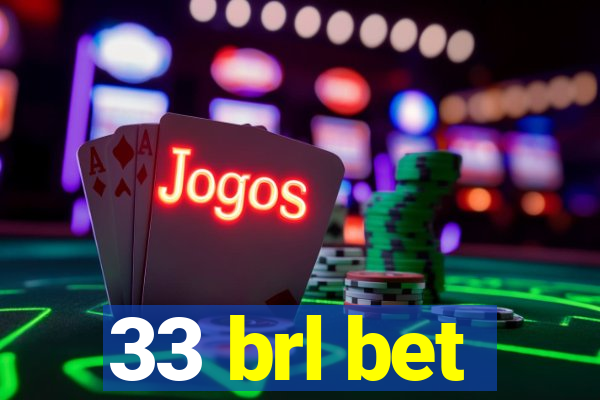 33 brl bet